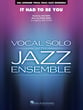 It Had to Be You Jazz Ensemble sheet music cover